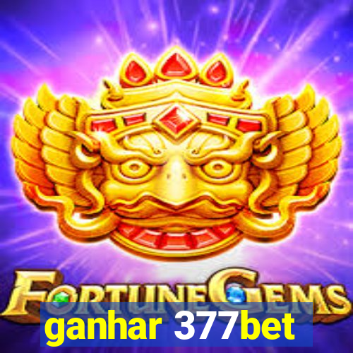 ganhar 377bet